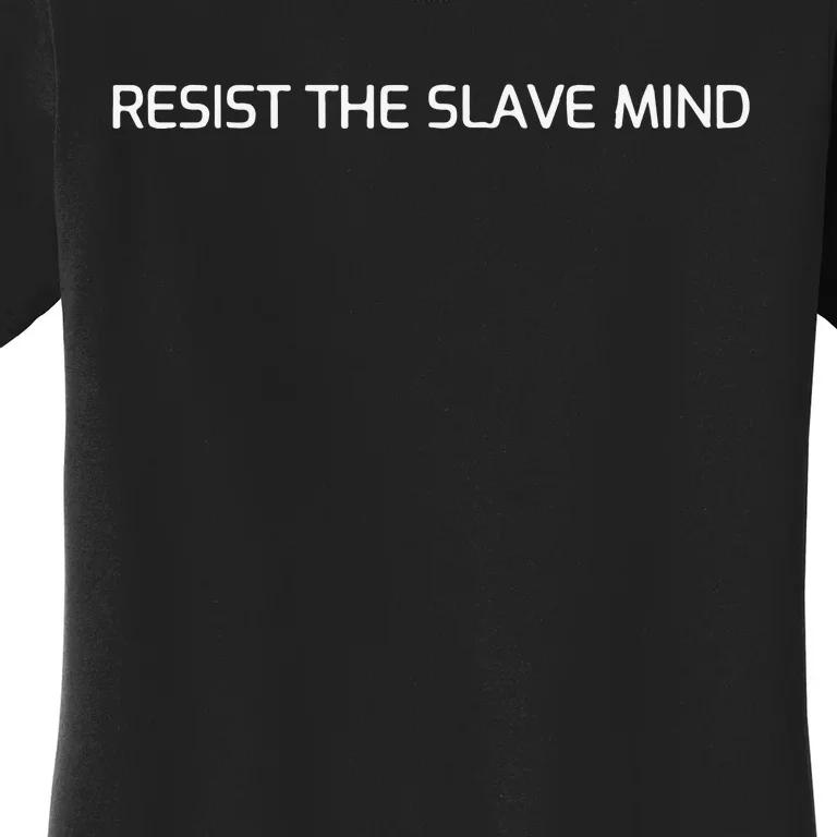 Andrew Tate Resist The Slave Mind Women's T-Shirt