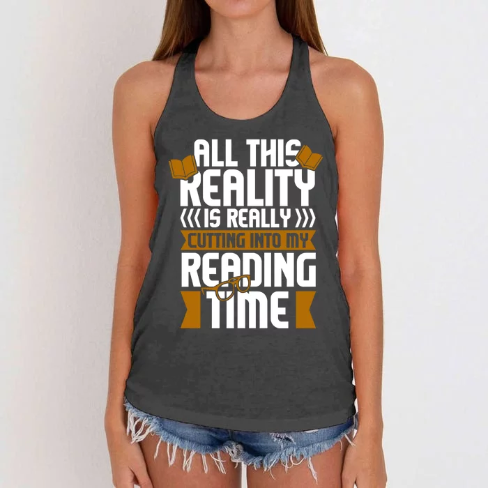 All This Reality Is Really Cutting Into My Reading Bookish Cool Gift Women's Knotted Racerback Tank