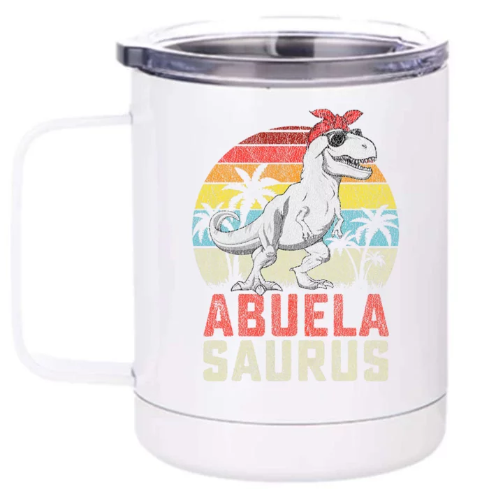 Abuelasaurus T Rex Dinosaur Abuela Saurus MotherS Family Front & Back 12oz Stainless Steel Tumbler Cup