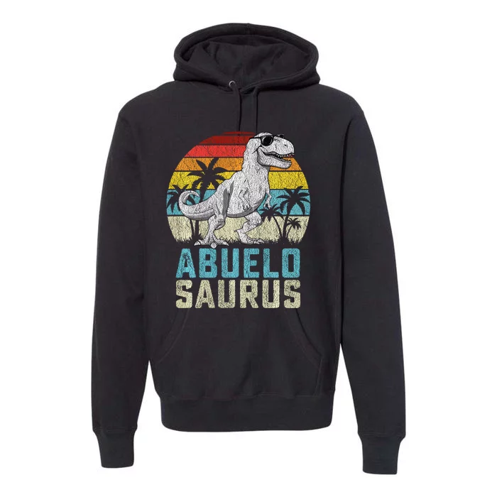 Abuelosaurus T Rex Dinosaur Abuelo Saurus FatherS Family Sweat Premium Hoodie