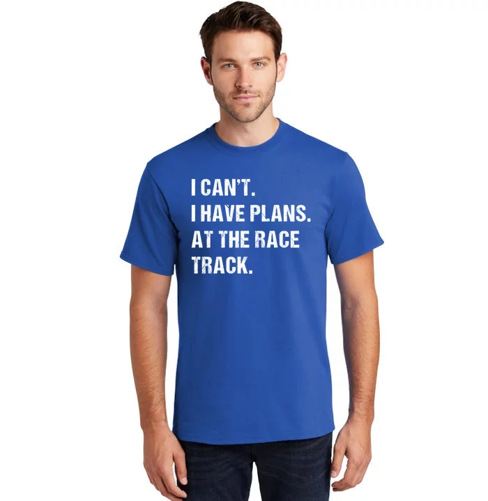 At The Race Track Motorcycle Racing Funny Gift Tall T-Shirt