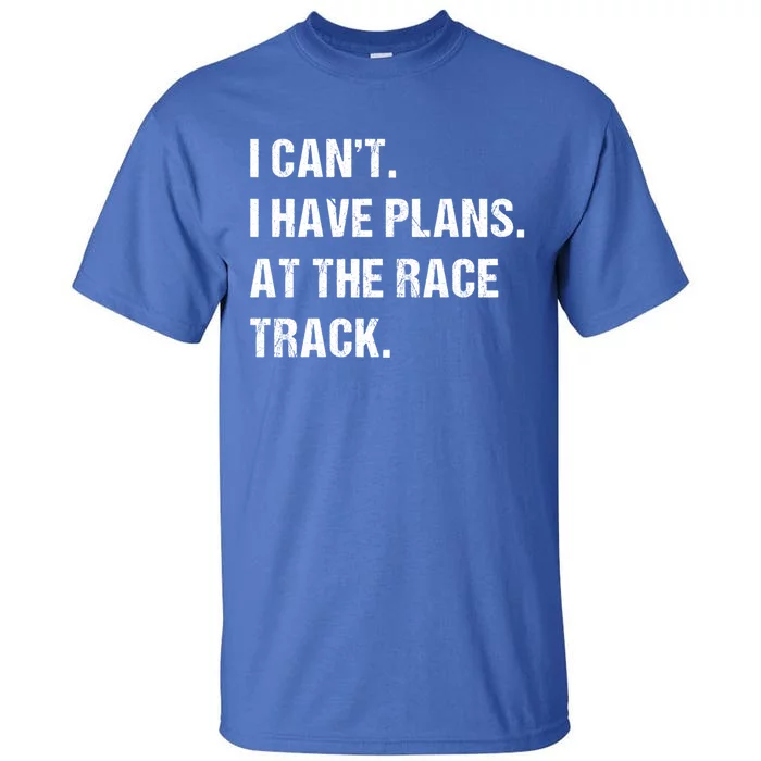 At The Race Track Motorcycle Racing Funny Gift Tall T-Shirt