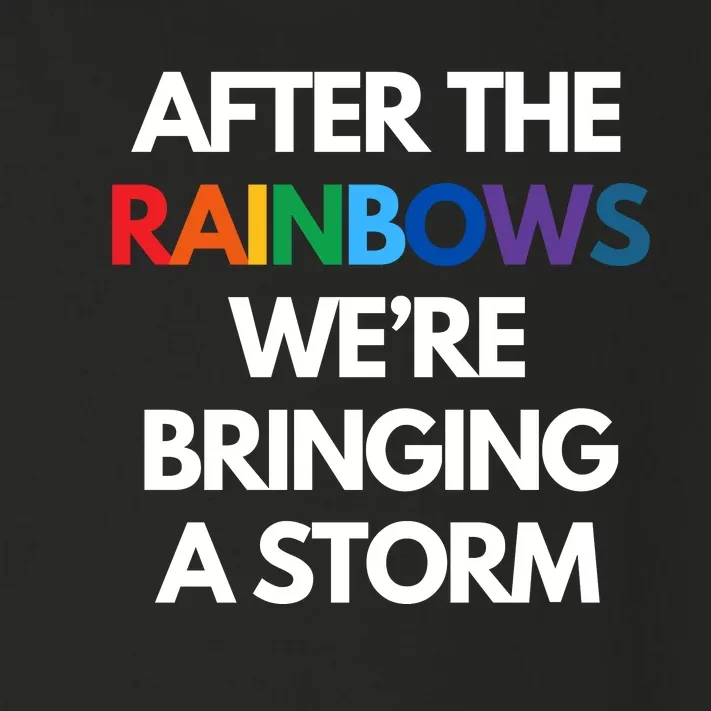 After The Rainbows We’Re Bringing A Storm Toddler Long Sleeve Shirt