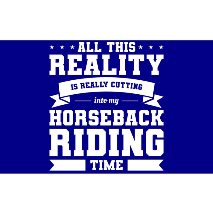 All This Reality Is Really Cutting Into My Horseback Riding Gift Bumper Sticker