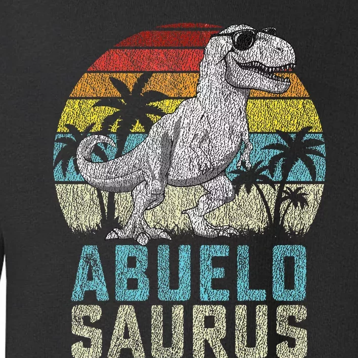 Abuelosaurus T Rex Dinosaur Abuelo Saurus Toddler Sweatshirt