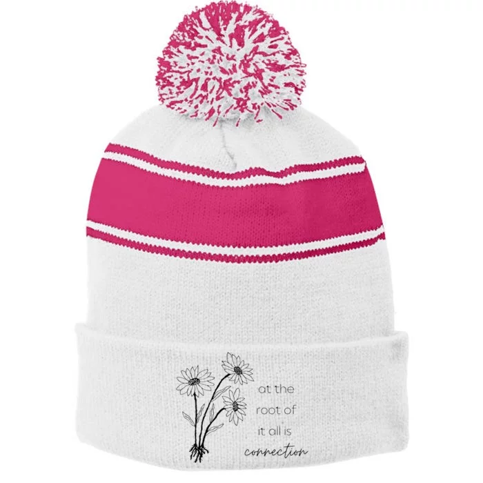 At The Root Of It All Is Connection Stripe Pom Pom Beanie