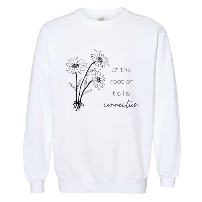 At The Root Of It All Is Connection Garment-Dyed Sweatshirt