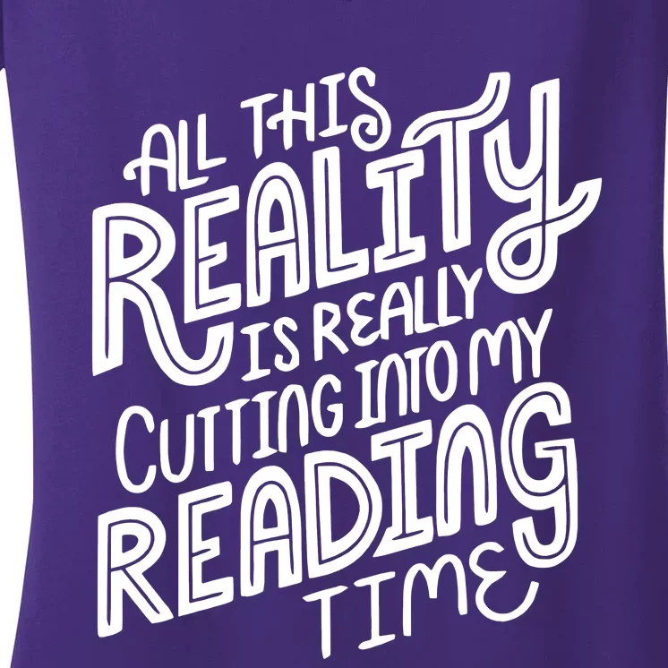 All This Reality Is Good Cut In My Reading Time Women's V-Neck T-Shirt