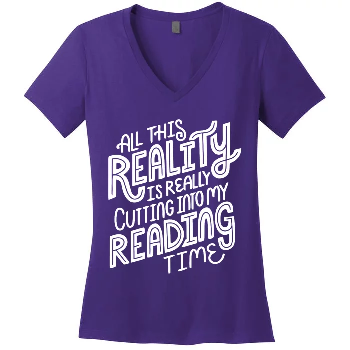 All This Reality Is Good Cut In My Reading Time Women's V-Neck T-Shirt