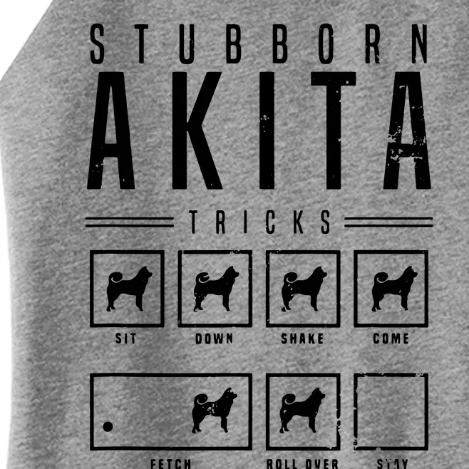 Akita T Stubborn Akita Tricks Gift Women’s Perfect Tri Rocker Tank