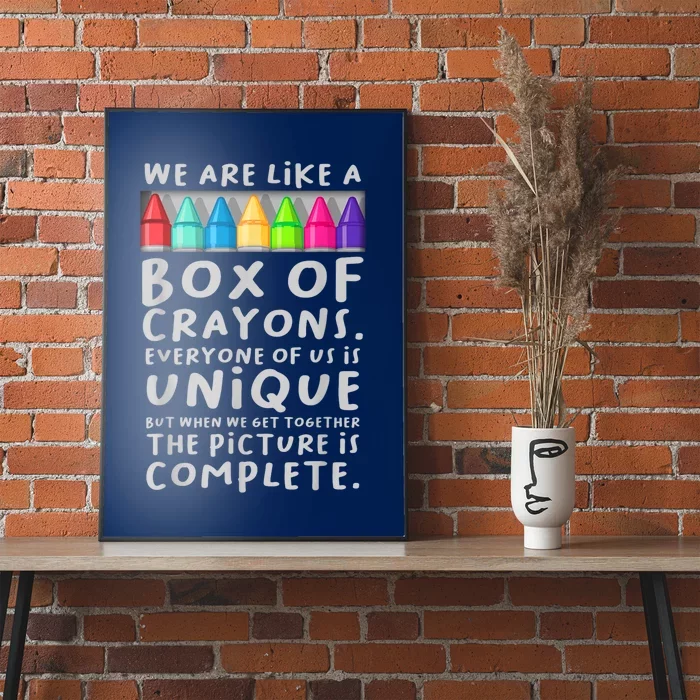 Ack To School Teacher We Are Like A Box Of Crayons Poster