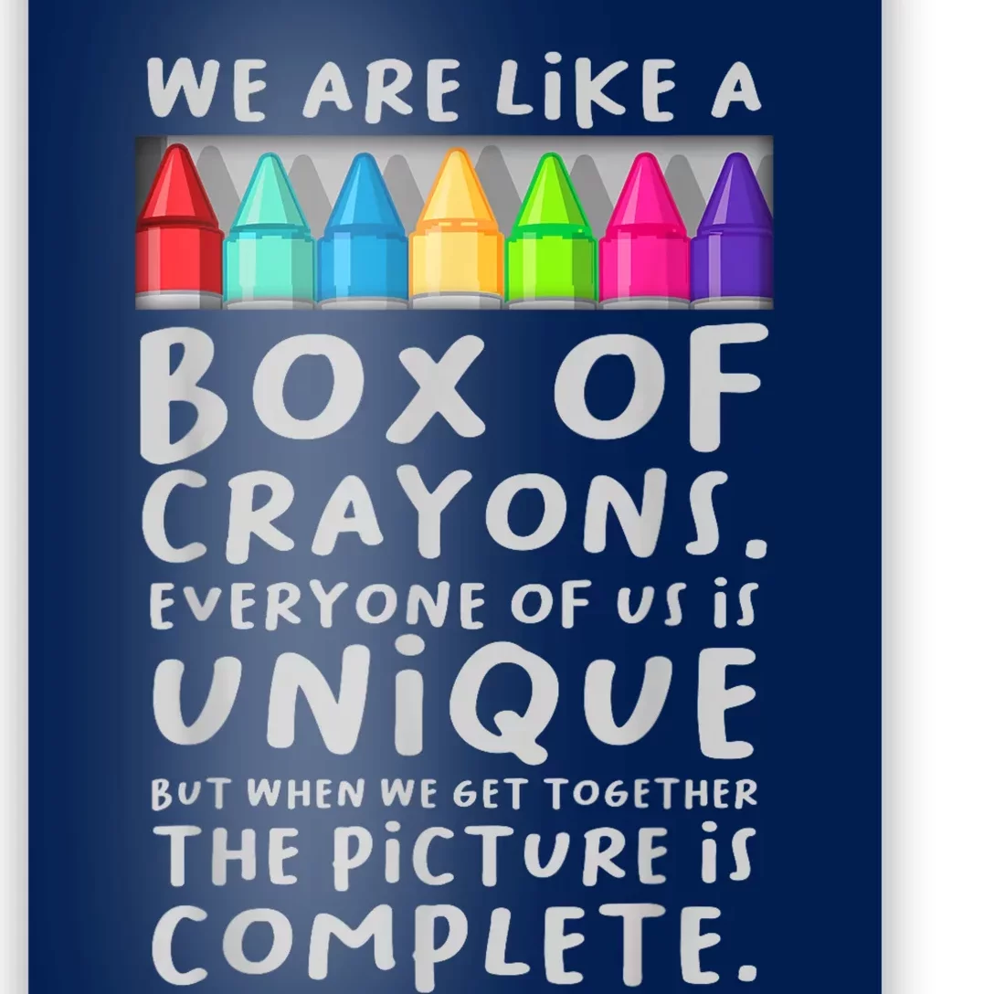 Ack To School Teacher We Are Like A Box Of Crayons Poster