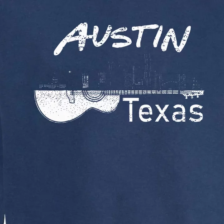 Austin Texas Souvenir Guitar Music Lover Austin Garment-Dyed Sweatshirt