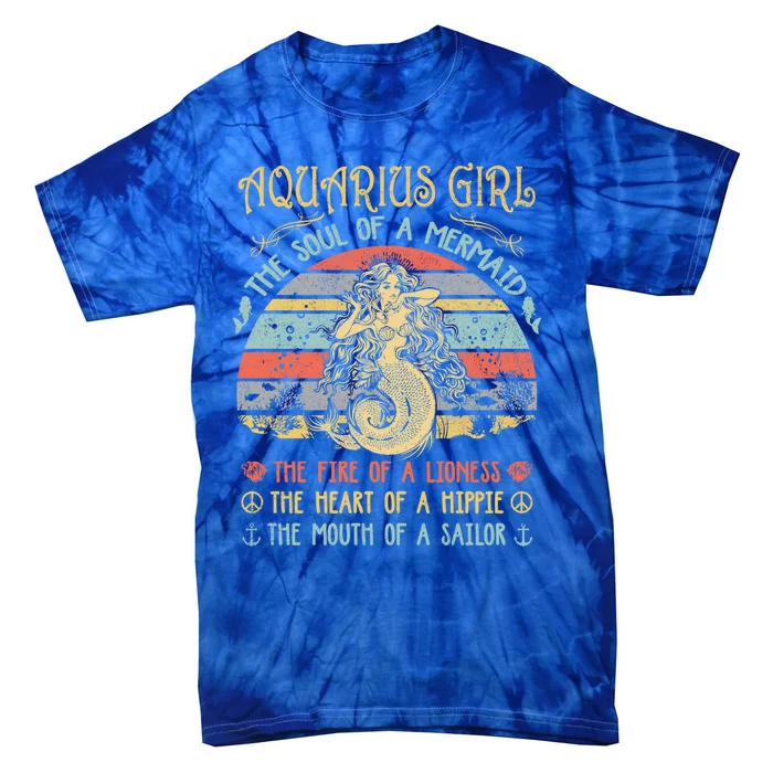 Aquarius The Soul Of A Mermaid Vintage Birthday Meaningful Gift Tie-Dye T-Shirt