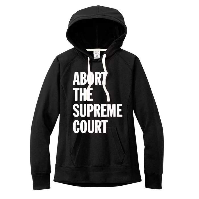 Abort The Supreme Court Women's Fleece Hoodie