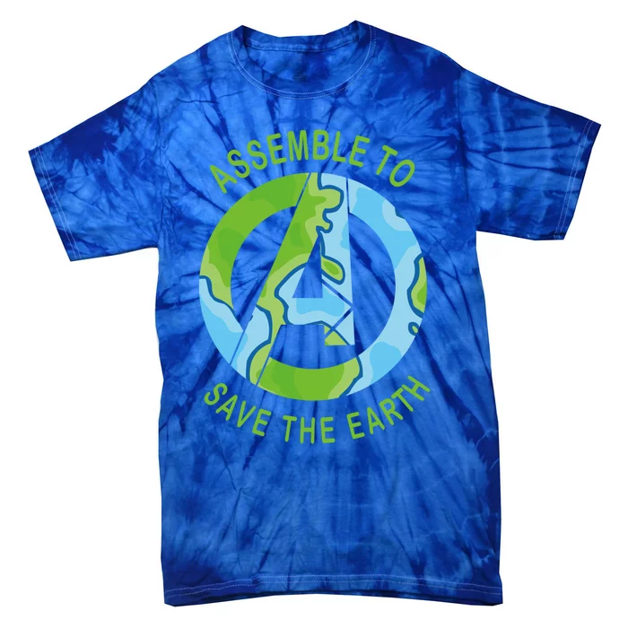 Assemble To Save The Earth Happy Earth Day Great Gift Tie-Dye T-Shirt