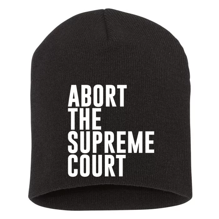 ABORT THE SUPREME COURT Short Acrylic Beanie