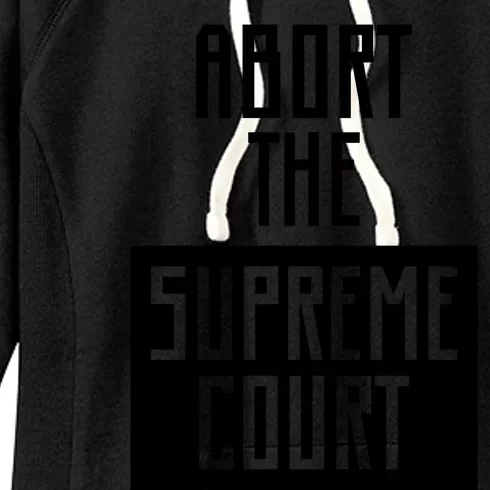 ABORT THE SUPREME COURT Women's Fleece Hoodie