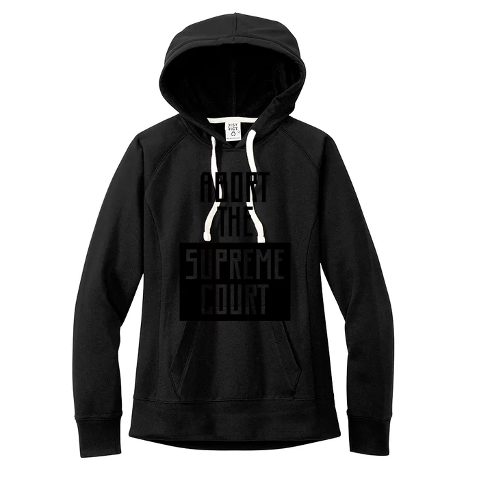 ABORT THE SUPREME COURT Women's Fleece Hoodie