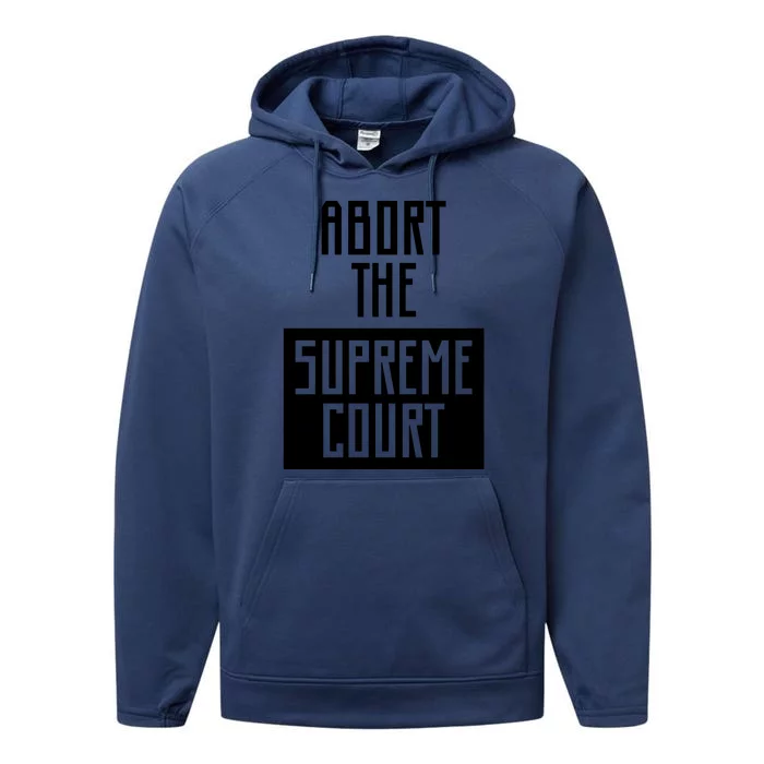 ABORT THE SUPREME COURT Performance Fleece Hoodie