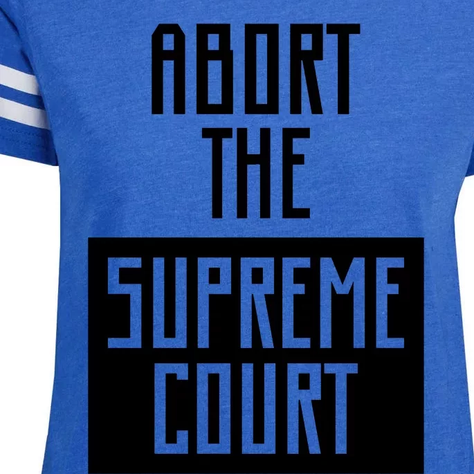 ABORT THE SUPREME COURT Enza Ladies Jersey Football T-Shirt