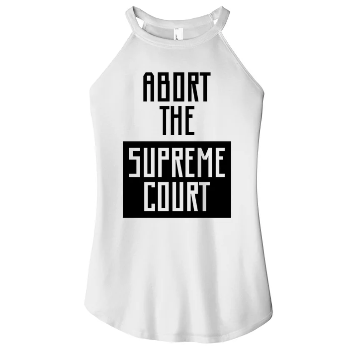 ABORT THE SUPREME COURT Women’s Perfect Tri Rocker Tank