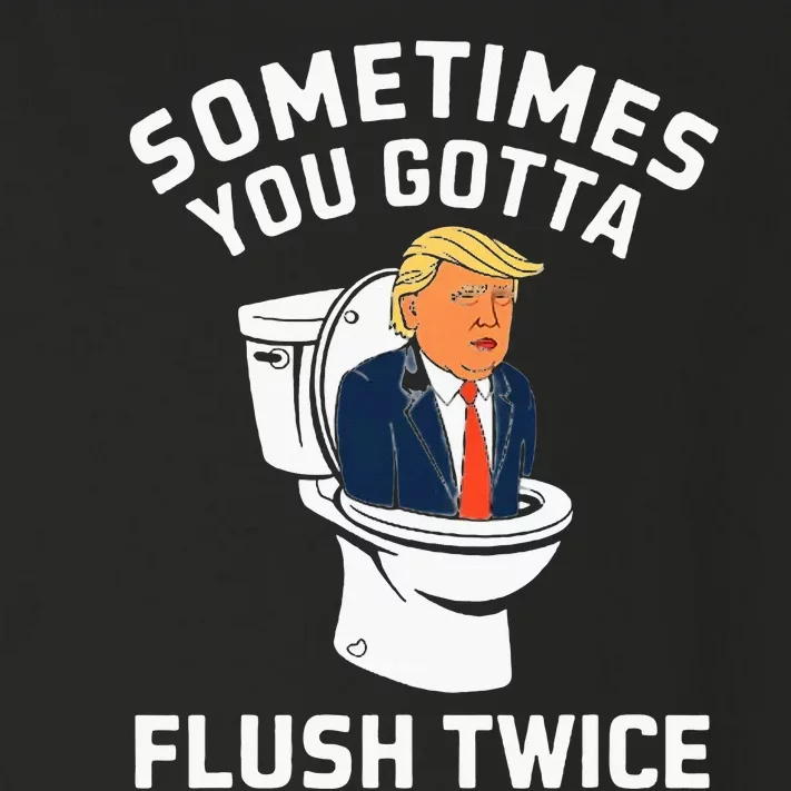 Anti Trump Sometimes You Gotta Flush Twice Toddler Long Sleeve Shirt