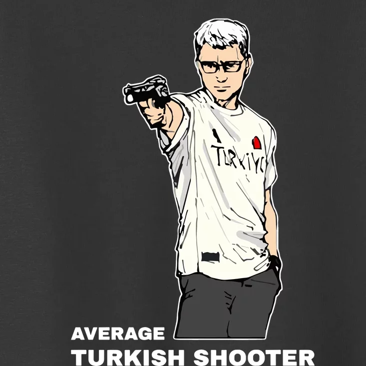 Average Turkish Shooter Toddler T-Shirt