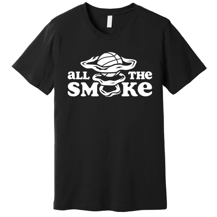 All The Smoke Funny Basketball Podcast Premium T-Shirt