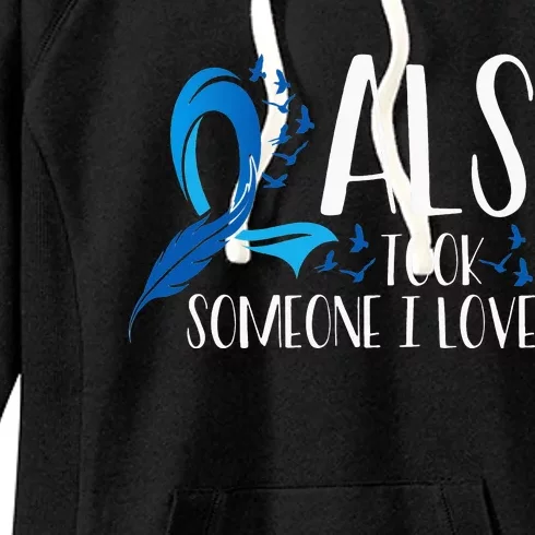 ALS Took Someone I Love ALS Awareness Month Women's Fleece Hoodie