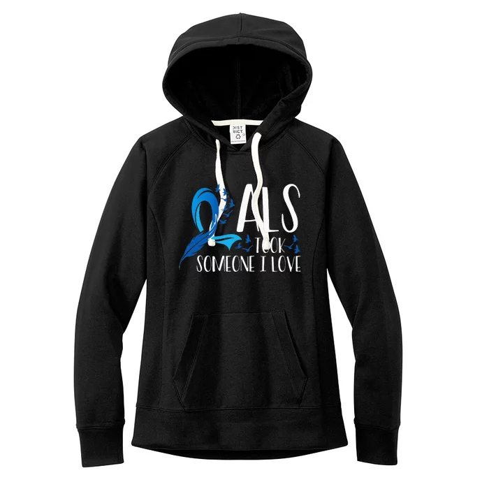 ALS Took Someone I Love ALS Awareness Month Women's Fleece Hoodie