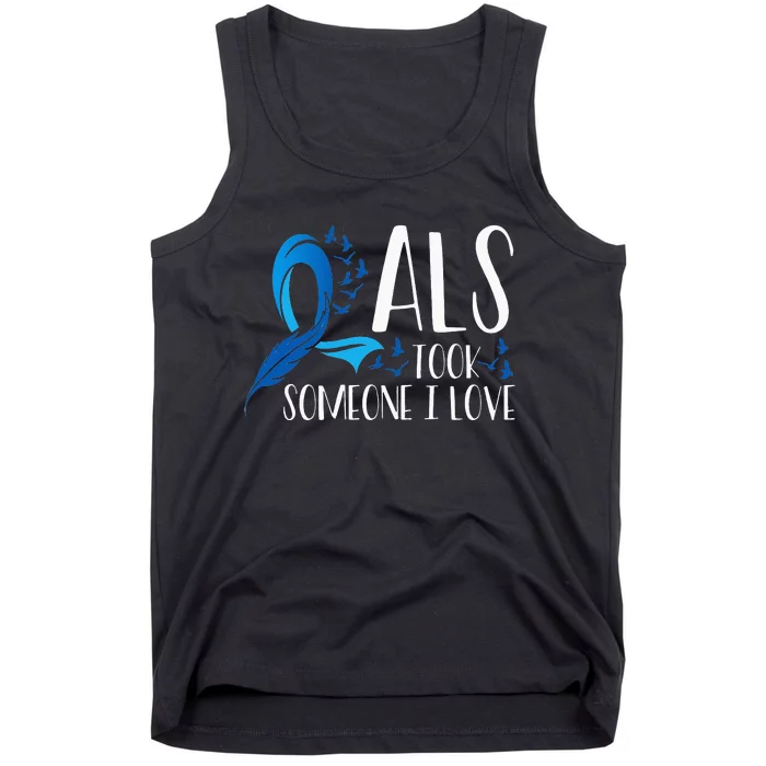 ALS Took Someone I Love ALS Awareness Month Tank Top