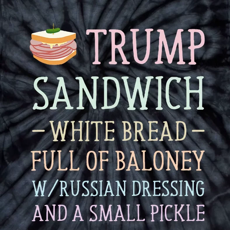 Anti Trump Sandwich Sign Funny Tie-Dye T-Shirt