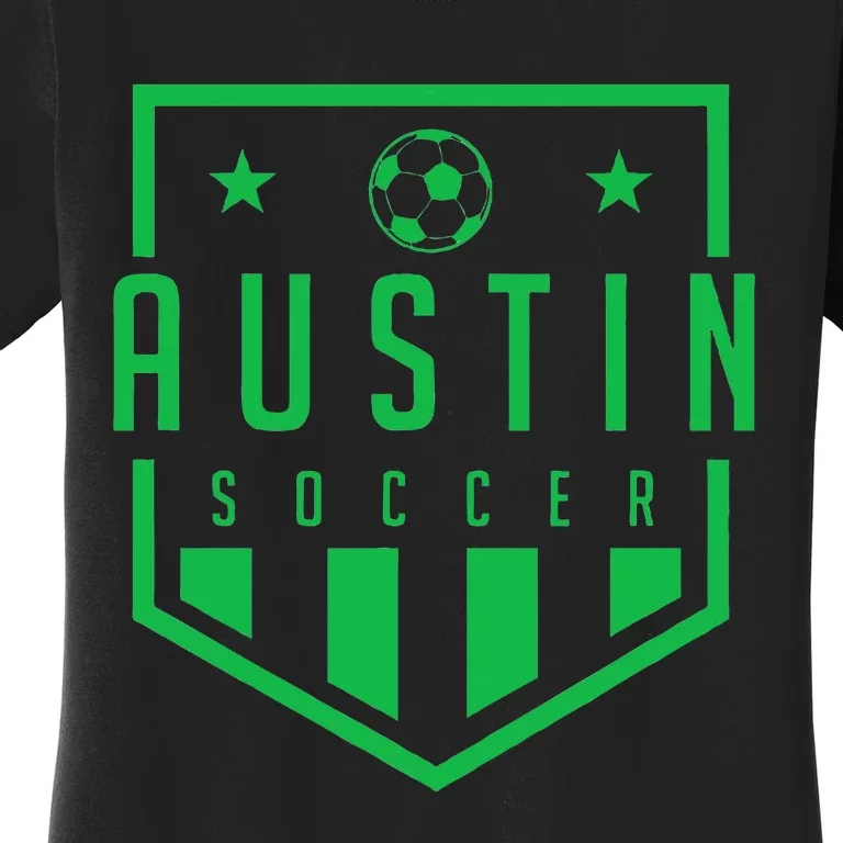 Austin Texas Soccer  Futbol Jersey Kit Badge Match Women's T-Shirt