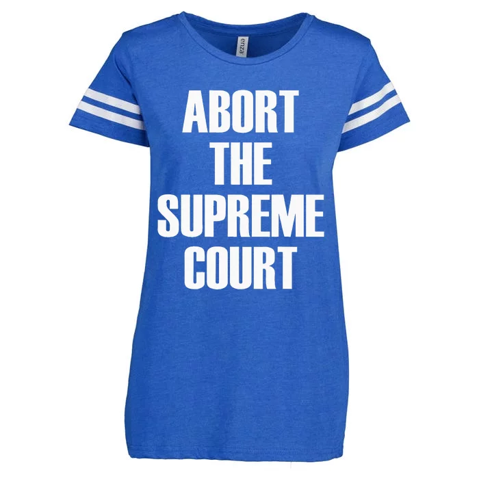 Abort The Supreme SCOTUS Court Pro Choice Roe V Wade Enza Ladies Jersey Football T-Shirt