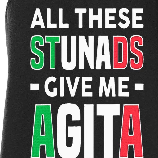 All These Stunads Give Me Agita Funny Italian Saying Women's Racerback Tank