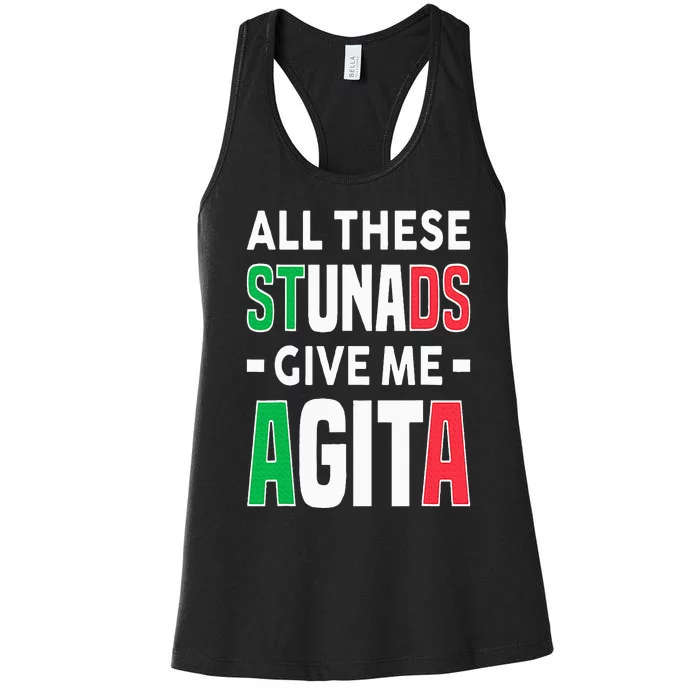 All These Stunads Give Me Agita Funny Italian Saying Women's Racerback Tank