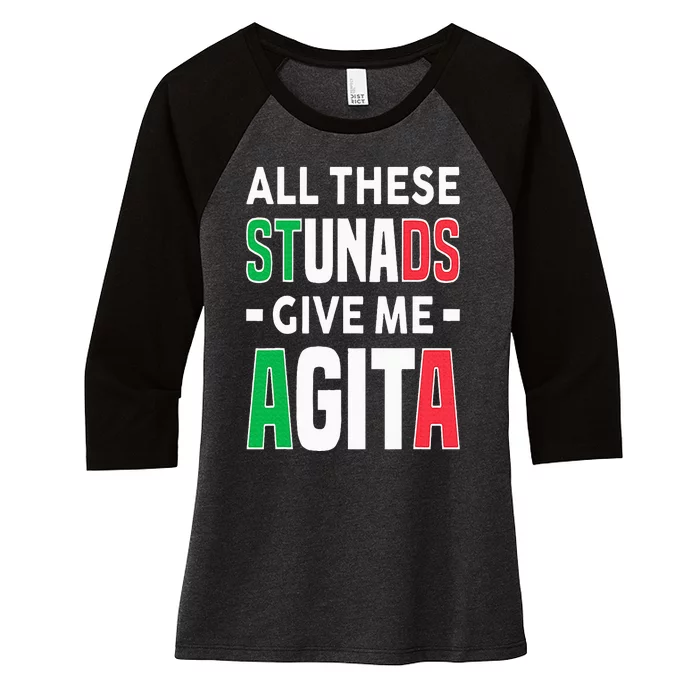 All These Stunads Give Me Agita Funny Italian Saying Women's Tri-Blend 3/4-Sleeve Raglan Shirt