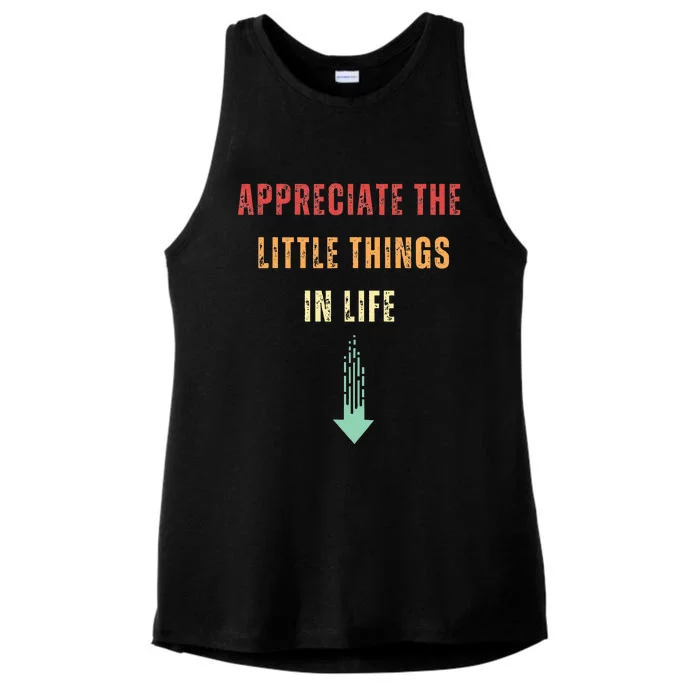 Appreciate The Small Things In Life Funny Arrow Sarcasm Pun Ladies Tri-Blend Wicking Tank