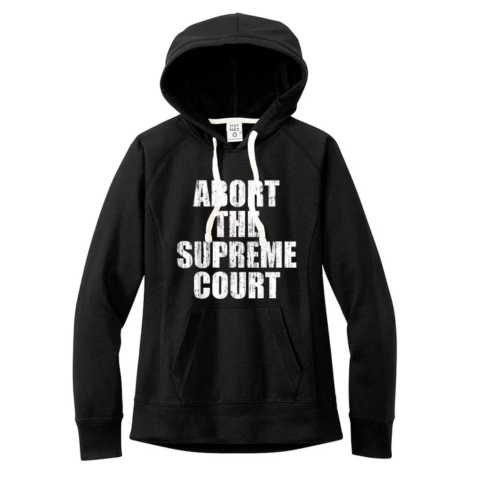 ABORT THE SUPREME COURT Women's Fleece Hoodie