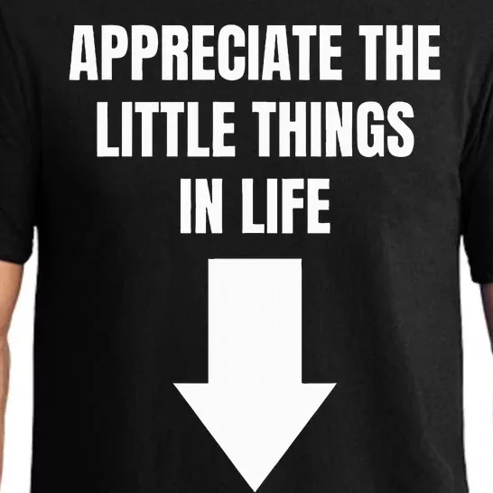 Appreciate The Small Things In Life Funny Arrow Sarcasm Pun Pajama Set