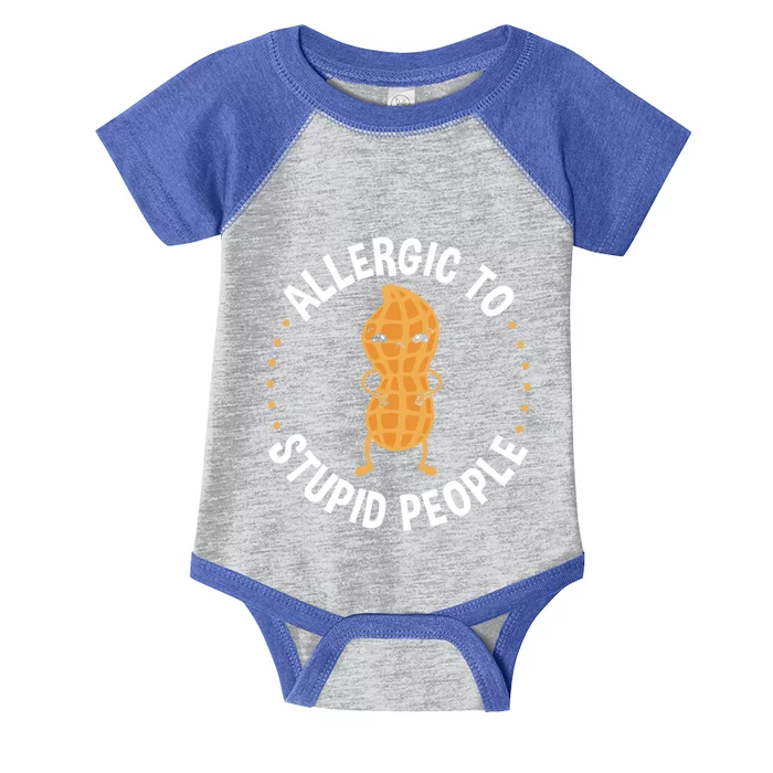 Allergic To Stupid People Peanut Allergy Cute Gift Infant Baby Jersey Bodysuit