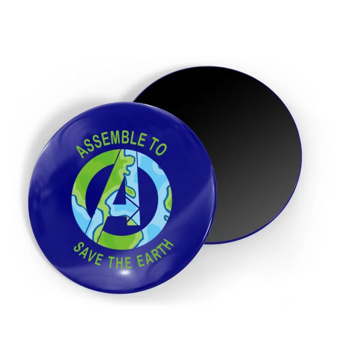 Assemble To Save The Earth Happy Earth Day Gift Magnet