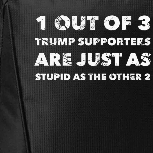 Antitrump Trump Supporters Are Just Stupid City Backpack