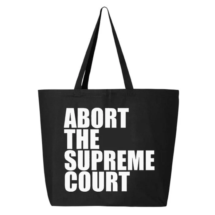 Abort The Supreme Court Feminist Protest 25L Jumbo Tote