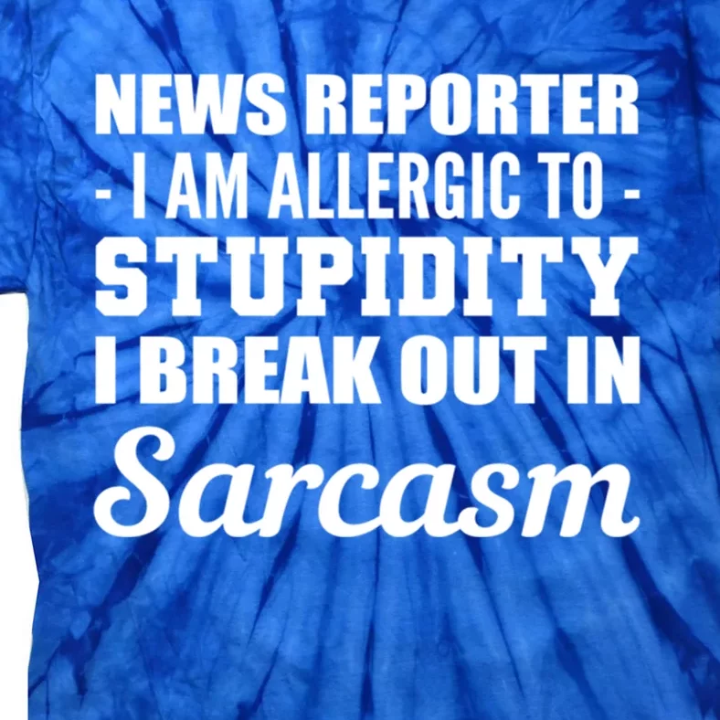 Allergic To Stupidity Sarcastic Person Gift Tie-Dye T-Shirt