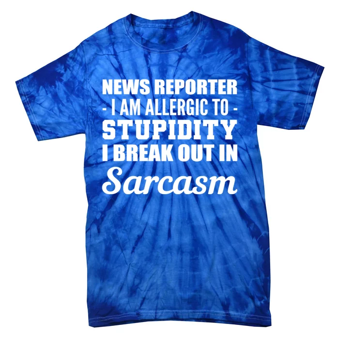 Allergic To Stupidity Sarcastic Person Gift Tie-Dye T-Shirt