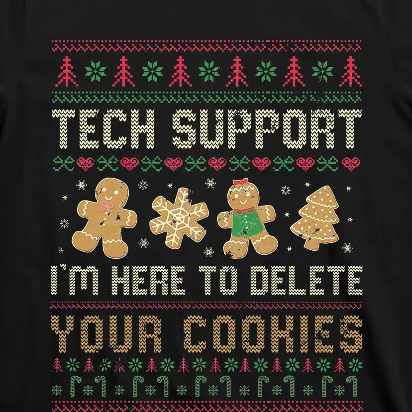 Ateesdas Tech Support I'm Here to Delete Your Cookies xmas Ugly T-Shirt