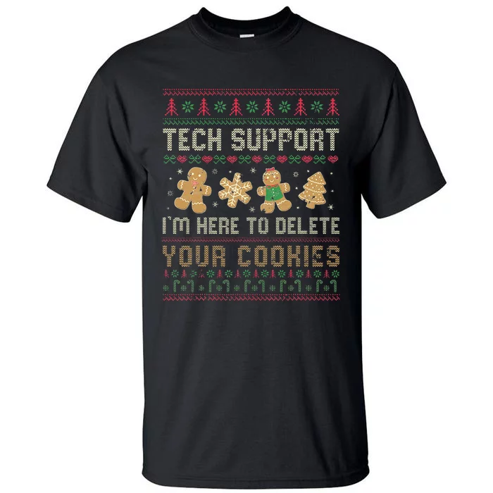 Ateesdas Tech Support I'm Here to Delete Your Cookies xmas Ugly Tall T-Shirt