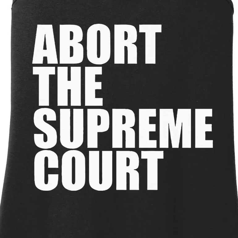 Abort The Supreme Court Feminist Protest Ladies Essential Tank